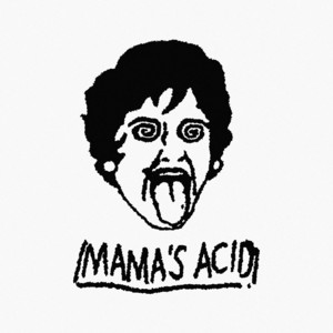 Mama's Acid by Aloka