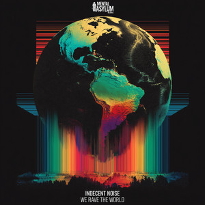 We Rave The World by Indecent Noise