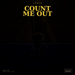 count me out by LEVIX