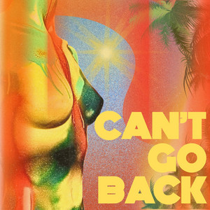 Can't Go Back - Single Version