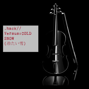 .hack//Versus:COLD SNOW (冷たい雪) by Lucal C Wesker, 松本潤