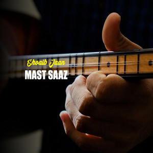Shoaib Khan - Mast Saaz