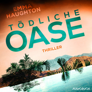 Tödliche Oase (Thriller | 