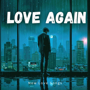 Love Again (Broken Heart)