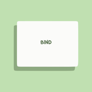 Bind