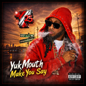 Make You Say by Yukmouth