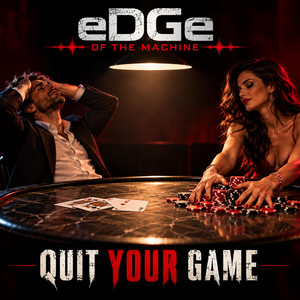 Quit Your Game by Edge of the Machine