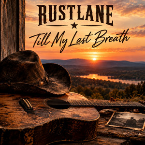Till My Last Breath by Rustlane