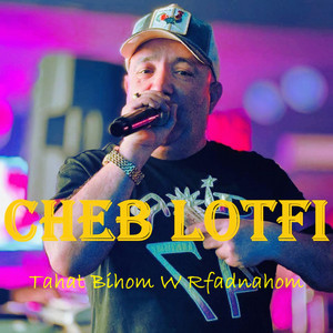 B Livret Talagtak w man galbi la by Cheb Lotfi