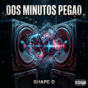 DOS MINUTOS PEGAO by Shape D