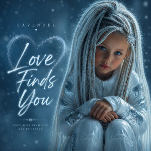 Love Finds You by Lavendel