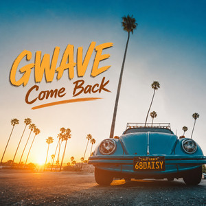 Come Back - Radio Edit by GWAVE