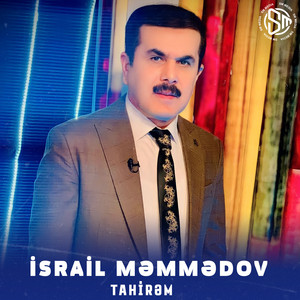İsrail Memmedov - Tahirəm