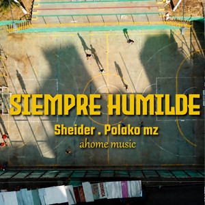 Siempre humilde by Sheider, Polako mz