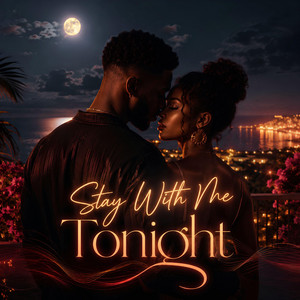 Stay With Me Tonight by Veylon Cross