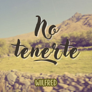 No tenerte by wilfred