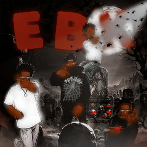 EBK by Baby Sleaze, Moeskeeze, DoloJ, Wop44s