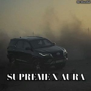 Mr Khurshid - AURA X SUPREME SLOWED~REVERB