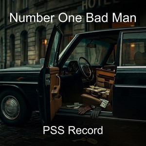 Number One Bad Man by PSS Record