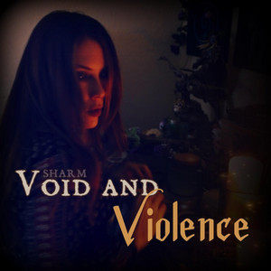 Void and Violence by Sharm