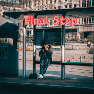 Final Stop