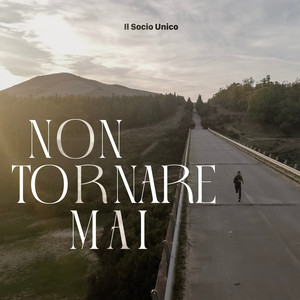 Non Tornare Mai by Il Socio Unico
