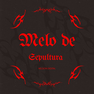 Melo de Sepultura by Nelson Digital