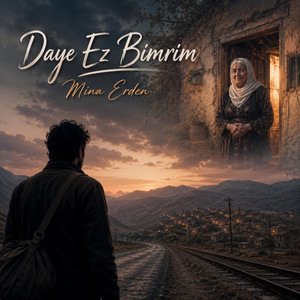 Daye Ez Bimrim by Mina Erden