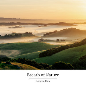 Breath of Nature by Aponian Flow