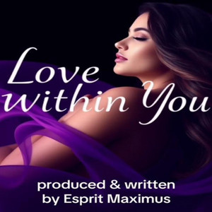 Esprit Maximus - Love Within You