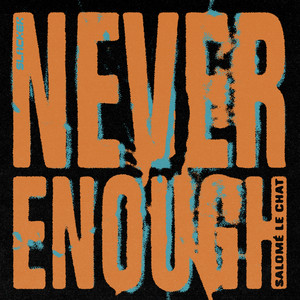 Never Enough - Azaad Remix by Salomé Le Chat, Azaad