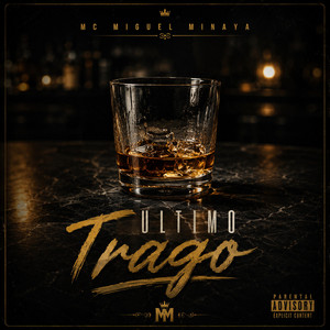 ultimo trago by mc miguel minaya