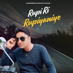 Rupi Ri Rupiyaniye by Narender Kumar Thakur