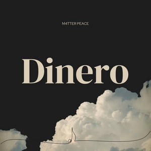 Dinero by M4tter Peace