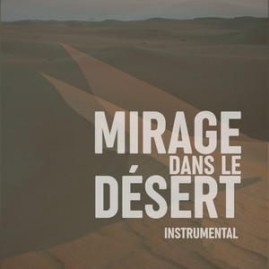 Mirage dans le désert - Instrumental by DECLIC