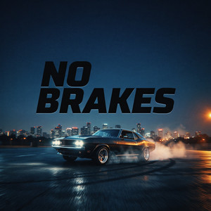 NO BRAKES by ZAYVOR