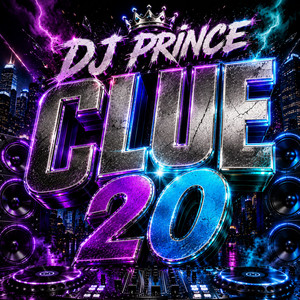 CLUE 20 by DJ PRINCE