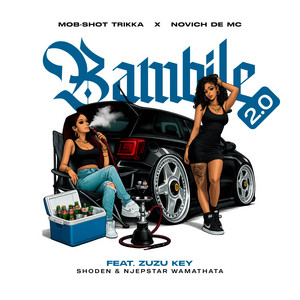 Bambile 2.0 - Remix by Mob-Shot Trikka, Novich De Mc, Zuzu Key, Njebstar Wamathata, Shoden