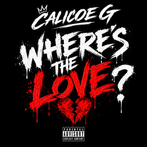 Wheres the Love ? by Calicoe G