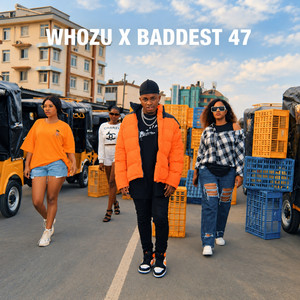 Ahh Wapi by Whozu, Baddest 47