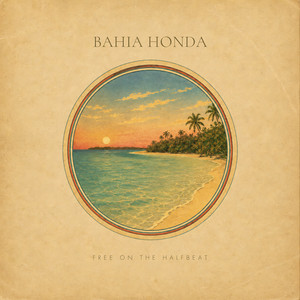Free On The Halfbeat by Bahia Honda