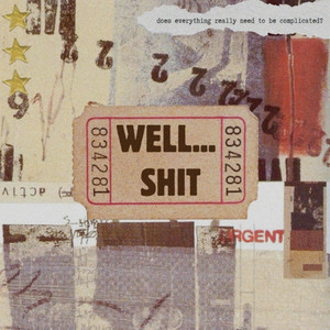 WELL...SHIT!!! by freshman