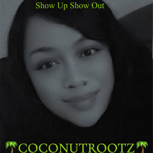 Show Up Show Out by Coconut Rootz