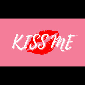 KISS ME