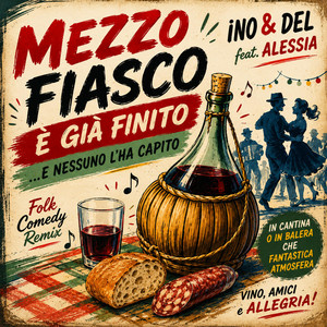 MEZZO FIASCO È GIÀ FINITO by Ino & Del