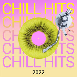 Chill Hits 2022
