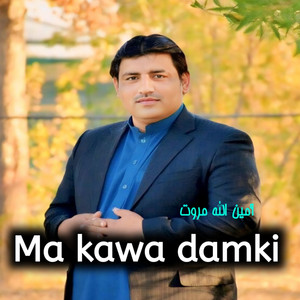 Amin Ullah Marwat - Ma Kawa damkai