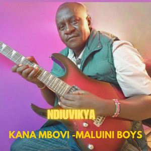 Kana Mbovi Maluini Boys - Ndiuvikya