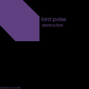 Lord Poise - Destruction