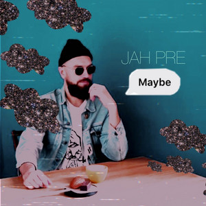 Maybe
